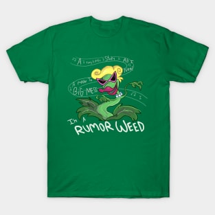I'm a Rumor Weed (Darker BG Color Version) T-Shirt